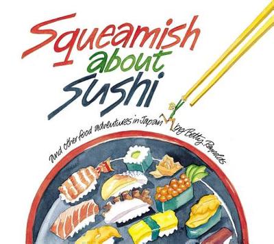 Squeamish about Sushi - Reynolds, Betty, Ph.D.