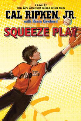 Squeeze Play - Ripken, Cal, Jr.
