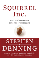 Squirrel Inc.: A Fable of Leadership Through Storytelling