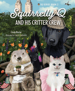 Squirrelly Q and His Critter Crew