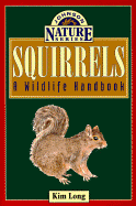 Squirrels: A Wildlife Handbook