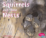 Squirrels and Their Nests - Rustad, Martha E H