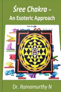 Sree Chakra - An Esoteric Approach: Mathematical Construction to Draw Sree Chakra