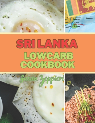 Sri Lanka Lowcarb Cookbook - Zeppieri, Susan