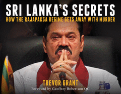 Sri Lanka's Secrets: How the Rajapaksa Regime Gets Away with Murder