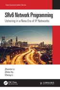 Srv6 Network Programming: Ushering in a New Era of IP Networks