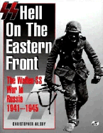 SS: Hell on the Eastern Front: The Waffen-SS War in Russia 1941-45 - Pimlott, John, Dr., and Ailsby, Christopher J, and Williams, Michael