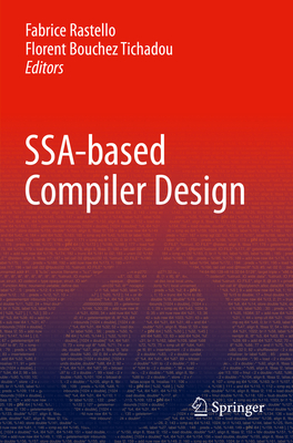 SSA-based Compiler Design - Rastello, Fabrice (Editor), and Bouchez Tichadou, Florent (Editor)