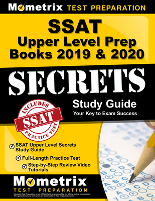 SSAT Upper Level Prep Books 2019 & 2020 - SSAT Upper Level Secrets Study Guide, Full-Length Practice Test, Step-By-Step Review Video Tutorials: (Updated for the New Outline) - Mometrix School Admissions Test Team (Editor)