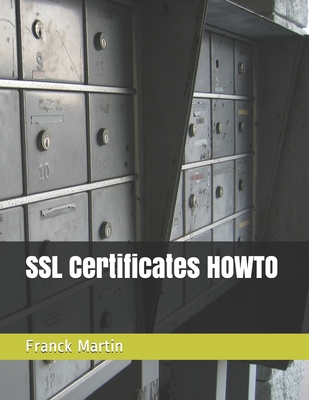 SSL Certificates HOWTO - Martin, Franck