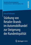 Strkung Von Retailer Brands Im Automobilhandel Zur Steigerung Der Kundenloyalitt