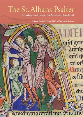 St. Albans Psalter - Painting and Prayer in Medieval England - Collins, .