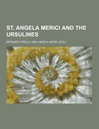 St. Angela Merici and the Ursulines