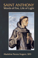 St. Anthony: Words of Fire, Life of Light