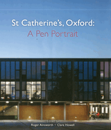 St Catherine's, Oxford: A Pen Portrait