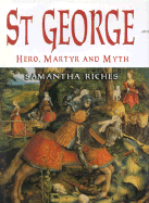 St George: Hero, Martyr and Myth