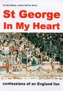 St. George in My Heart: Confessions of an England Fan