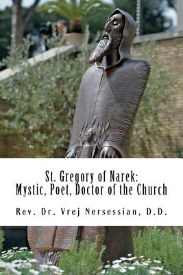 St Gregory of Narek: Mystic, Poet, Doctor of the Church - Nersessian, Vrej