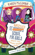 St Grizzle's School for Girls, Ghosts and Runaway Grannies