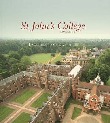 St John's College Cambridge: Excellence and Diversity - Third Millennium Publishing Ltd