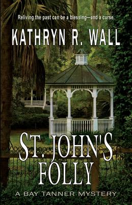 St. John's Folly - Wall, Kathryn R
