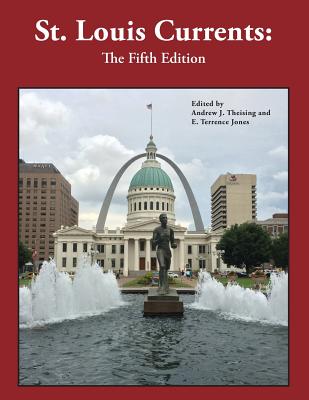 St. Louis Currents 5th Edition - Abbott, Mark (Editor), and Theising, Andrew J (Editor)