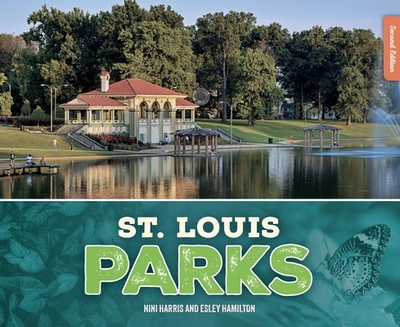 St. Louis Parks, Second Edition - Harris, Nini
