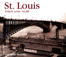St. Louis Then and Now