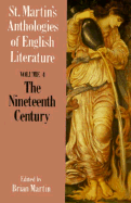 St. Martin's Anthologies of English Literature, the Nineteenth Century - Martin, Brian (Editor)