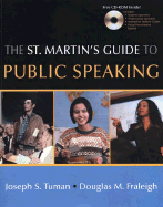 St. Martin's Guide to Public Speaking - Tuman Fraleigh, and Tuman, Joseph S, and Fraleigh, Douglas M