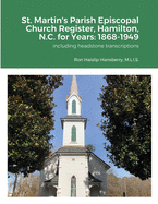 St. Martin's Parish Episcopal Church Register, Hamilton, N.C. for Years: 1868-1949