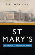 St Mary's: The History of a London Teaching Hospital Volume 15