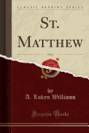 St. Matthew, Vol. 2 (Classic Reprint)