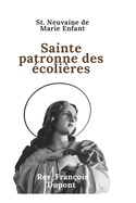 St. Neuvaine de Marie Enfant: Sainte patronne des colires