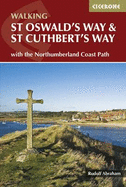 St Oswald's Way and St Cuthbert's Way: With the Northumberland Coast Path