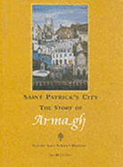 St.Patrick's City: The Story of Armagh