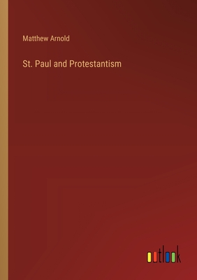 St. Paul and Protestantism - Arnold, Matthew