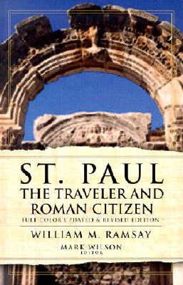 St. Paul the Traveler and Roman Citizen - Ramsay, William M