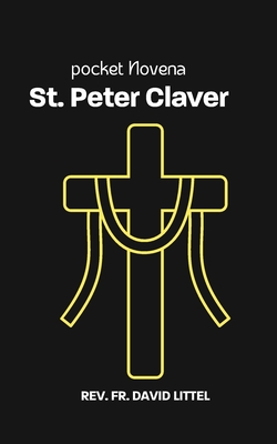 St. Peter Claver: Pocket Novena - Littel, David