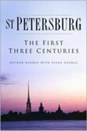 St. Petersburg: The First Three Centuries