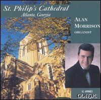 St. Philip's Cathedral - Alan Morrison (organ)