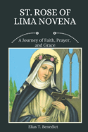 St. Rose Of Lima Novena: A Journey of Faith, Prayer, and Grace