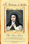 St. Teresa of Avila: Her Life in Letters