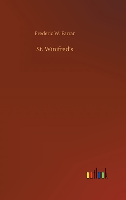 St. Winifred's - Farrar, Frederic W