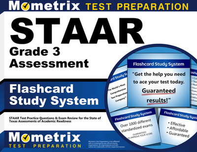 Staar Grade 3 Assessment Flashcard Study System: Staar Test Practice Questions & Exam Review for the State of Texas Assessments of Academic Readiness (Cards) - Staar Exam Secrets Test Prep Team