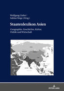 Staatenlexikon Asien: Geographie, Geschichte, Kultur, Politik Und Wirtschaft
