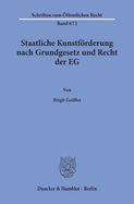 Staatliche Kunstforderung Nach Grundgesetz Und Recht Der Eg