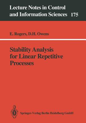 Stability Analysis for Linear Repetitive Processes - Rogers, Eric, and Owens, David H, Professor