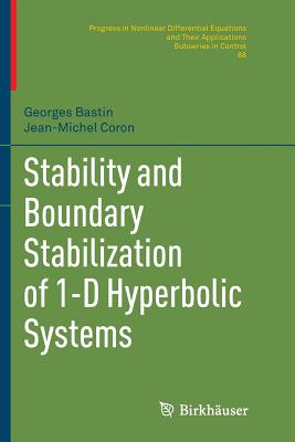 Stability and Boundary Stabilization of 1-D Hyperbolic Systems - Bastin, Georges, and Coron, Jean-Michel