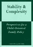 Stability and Complexity: Perspectives for a Child-Oriented Family Policy - Schulze, Hans-Joachim, Dr.